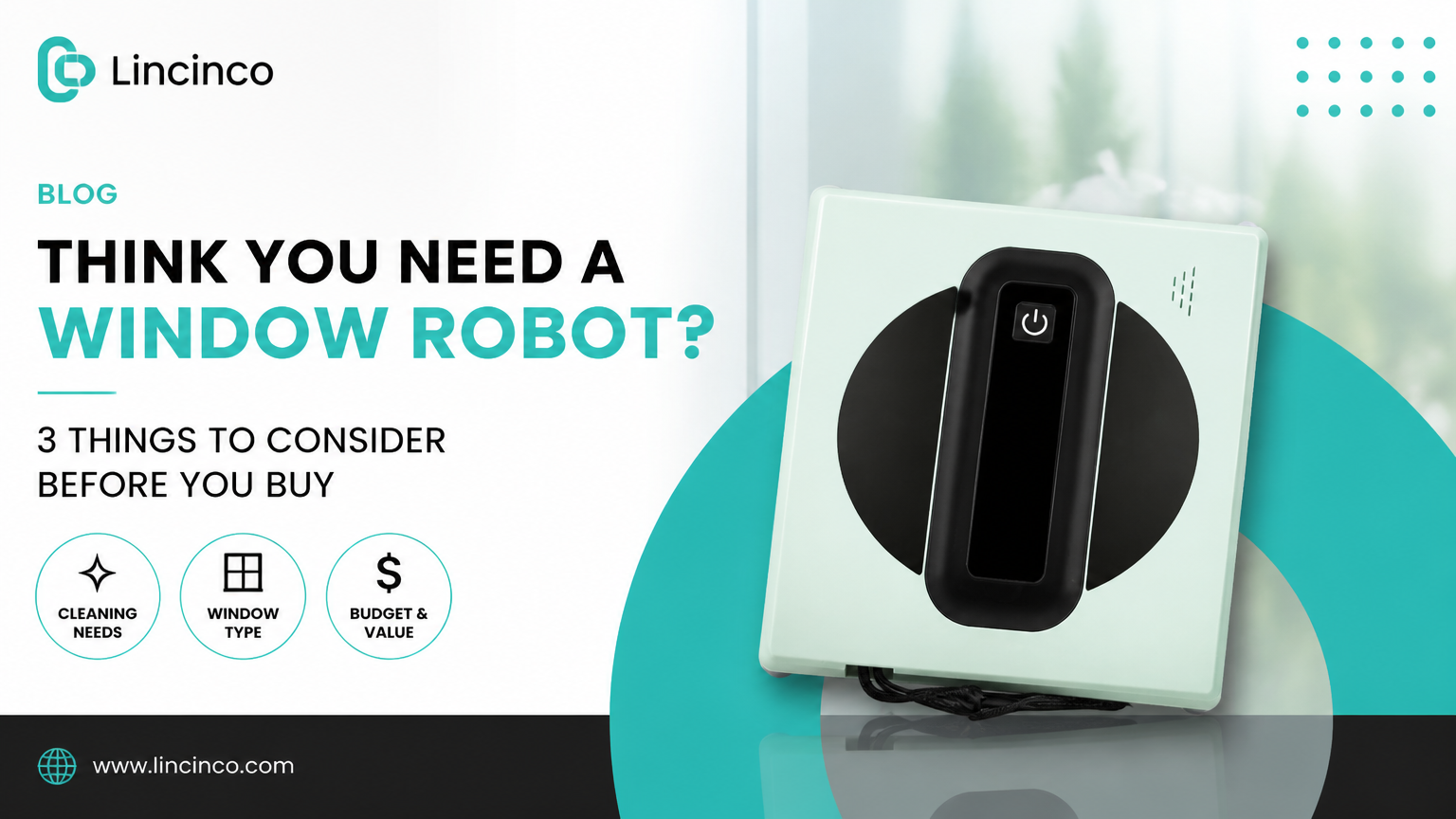 Think You Need a Window Robot? 3 Things to Consider Before You Buy